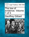 The Law of Evidence. Volume 1 of 3 - Geoffrey Gilbert - 9781240079193