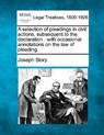 A selection of pleadings in civil actions, subsequent to the declaration: with occasional annotations on the law of pleading. - Joseph Story - 9781240084005