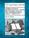 A treatise on the law of negotiable instruments: including bills of exchange, promissory notes, negotiable bonds and coupons ... Volume 2 of 2 - John W. Daniel - 9781240146260
