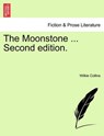 The Moonstone ... Second Edition. - Wilkie Collins - 9781241219802