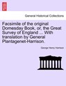 Facsimile of the Original Domesday Book, Or, the Great Survey of England ... with Translation by General Plantagenet-Harrison. - George Henry Harrison - 9781241600341