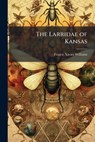 The Larridae of Kansas - WILLIAMS,  Francis Xavier - 9781249282396