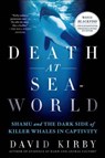 Death at SeaWorld - David Kirby - 9781250008312