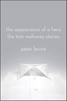 The Appearance of a Hero - Peter Levine - 9781250008336