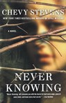 Never Knowing - Chevy Stevens - 9781250009319