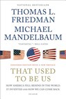 That Used to Be Us - Thomas L. Friedman ; Michael Mandelbaum - 9781250013729
