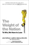 The Weight of the Nation - John Hoffman ; Judith A. Salerno ; Alexandra Moss - 9781250014740