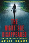 The Night She Disappeared - April Henry - 9781250016744