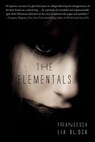 The Elementals - Francesca Lia Block - 9781250018427