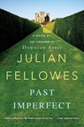 Past Imperfect - Julian Fellowes - 9781250020376