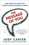 The Message of You - Judy Carter - 9781250020871