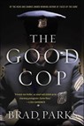 The Good Cop - Brad Parks - 9781250022462