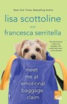Meet Me at Emotional Baggage Claim - Lisa Scottoline - 9781250025081