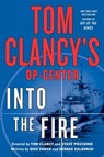 Tom Clancy's Op-Center: Into the Fire - Dick Couch ; George Galdorisi ; Tom Clancy ; Steve Pieczenik - 9781250026859