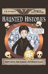 Haunted Histories - J H Everett ; Marilyn Scott-Waters - 9781250027269
