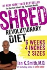 Shred: The Revolutionary Diet - Ian K. Smith, M.D. - 9781250036551