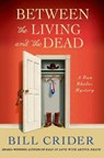 Between the Living and the Dead - CRIDER,  Bill - 9781250039705