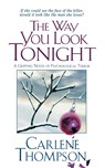 The Way You Look Tonight - Carlene Thompson - 9781250039750