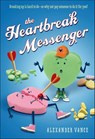 The Heartbreak Messenger - Alexander Vance - 9781250042439
