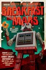 Breakfast on Mars and 37 Other Delectable Essays - Wolfe Brad Wolfe - 9781250044464