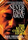 Never Fade Away - Dave Thompson - 9781250051219