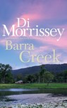 BARRA CREEK - Di Morrissey - 9781250053268