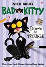 Bad Kitty Drawn to Trouble - Nick Bruel - 9781250056795