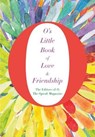 OS LITTLE BK OF LOVE & FRIENDS - THE EDITORS OF O,  the Oprah Magazine - 9781250070104