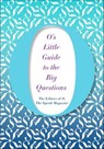 O's Little Guide to the Big Questions - The Editors of O, The Oprah Magazine - 9781250070135