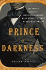 PRINCE OF DARKNESS - WHITE,  Shane - 9781250070562