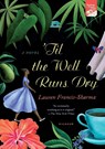 'Til the Well Runs Dry - Lauren Francis-Sharma - 9781250074676