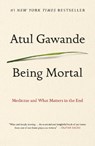 Being Mortal - Atul Gawande - 9781250076229