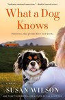 What a Dog Knows - Susan Wilson - 9781250077271