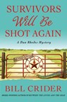Survivors Will Be Shot Again - CRIDER,  Bill - 9781250078520