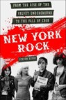 New York Rock - Steven Blush - 9781250083623