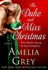 The Duke and Miss Christmas - Amelia Grey - 9781250085153