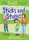 The Fix-It Friends: Sticks and Stones - Nicole C. Kear - 9781250085870