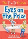 The Fix-It Friends: Eyes on the Prize - Nicole C. Kear - 9781250086730