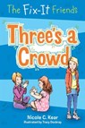Three's a Crowd - Nicole C. Kear - 9781250086747