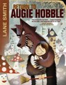 Return to Augie Hobble - Lane Smith - 9781250090539
