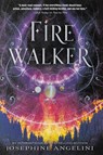 Firewalker - Josephine Angelini - 9781250090652