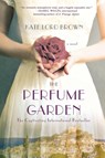 Perfume Garden - Kate Lord Brown - 9781250091406