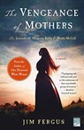 The Vengeance of Mothers - Jim Fergus - 9781250093431