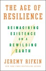 The Age of Resilience - Jeremy Rifkin - 9781250093547