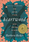 Heartwood - Barbara Becker - 9781250095985