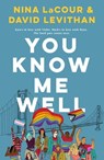 You Know Me Well - Nina LaCour ; David Levithan - 9781250098665