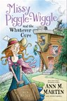Missy Piggle-Wiggle and the Whatever Cure - Ann M. Martin ; Annie Parnell - 9781250100191