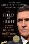 The Field of Fight - Michael T. Flynn ; Michael Ledeen - 9781250106230
