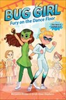 Bug Girl: Fury on the Dance Floor - Benjamin Harper ; Sarah Hines Stephens - 9781250106629