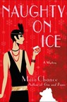 Naughty on Ice - Maia Chance - 9781250109088